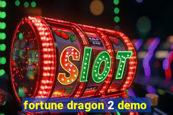 fortune dragon 2 demo